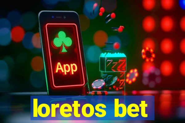 loretos bet